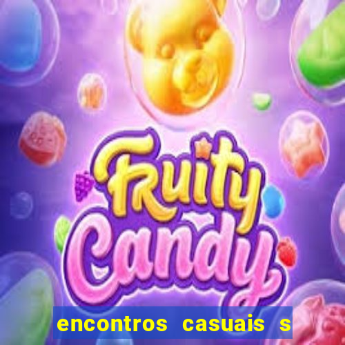 encontros casuais s o paulo